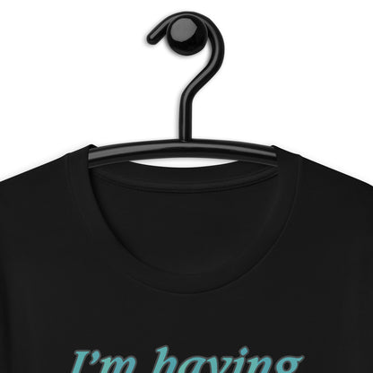 I'm Having Intrusive Thoughts RN. Unisex t-shirt