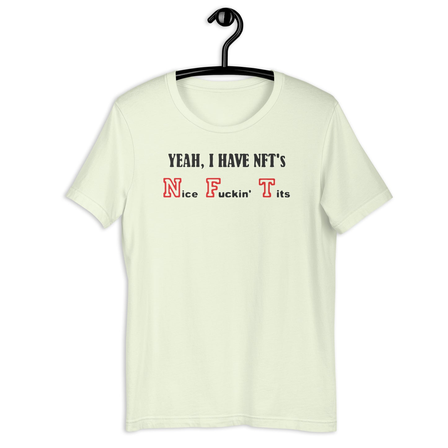 Sí, tengo camiseta unisex NFT (Nice Fuckin' Boobs)