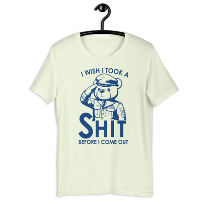 I wish i took a shit before i come out Unisex t-shirt