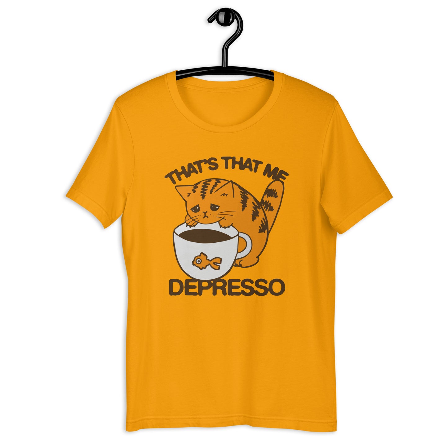 That's That Me Depresso Unisex t-shirt