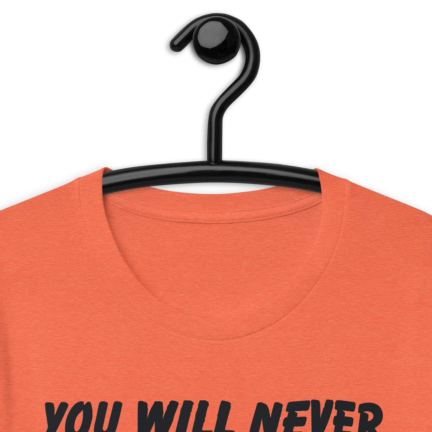 You Will Never Be Able To Afford A House Unisex t-shirt