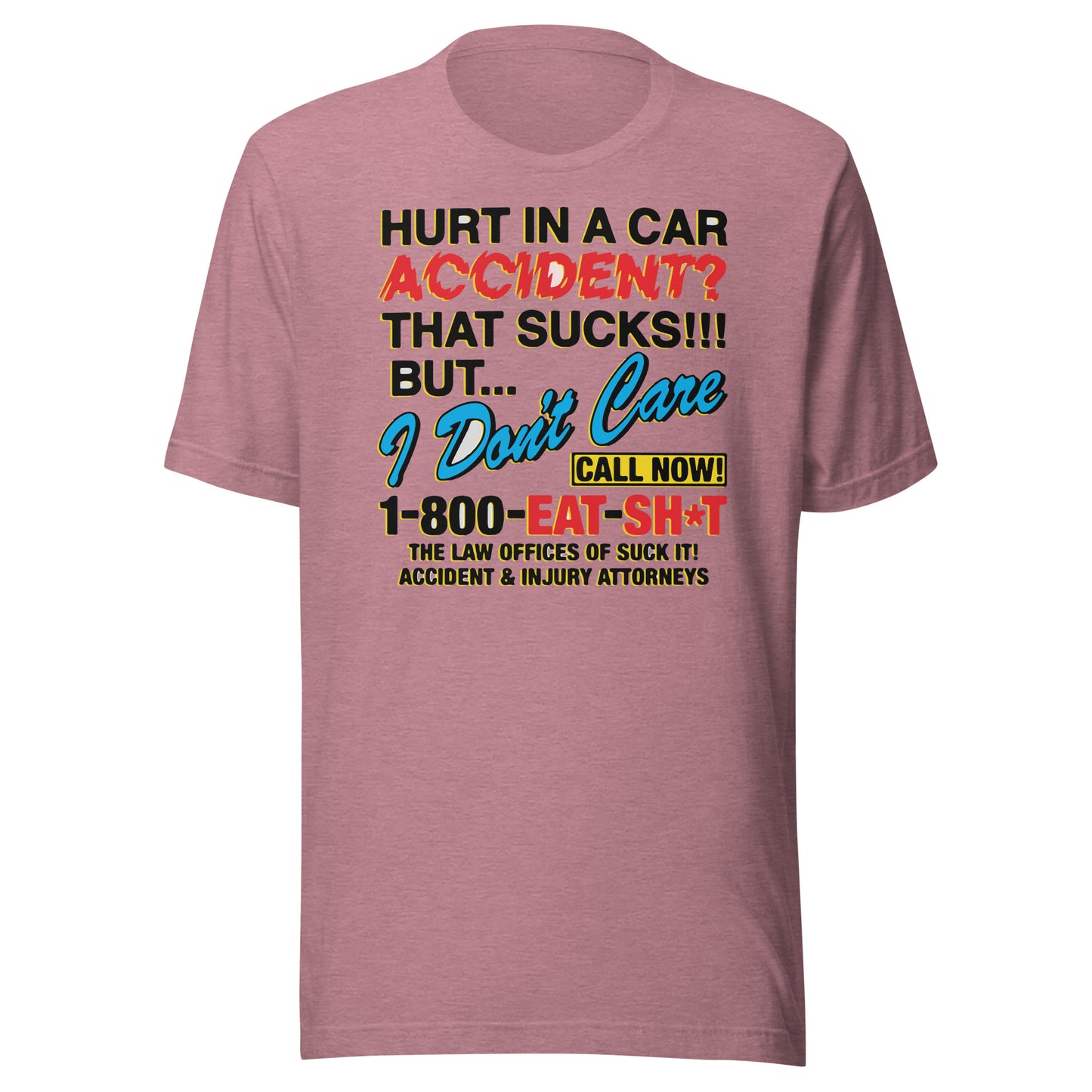 Hurt In A Car Accident. Unisex t-shirt