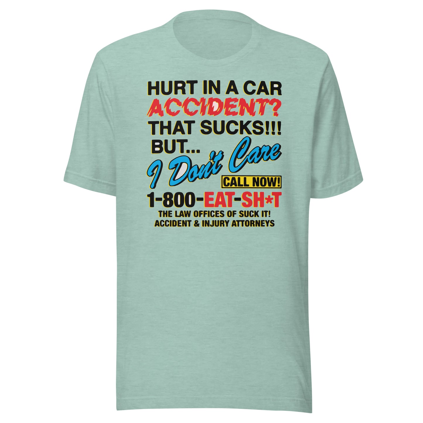 Hurt In A Car Accident. Unisex t-shirt