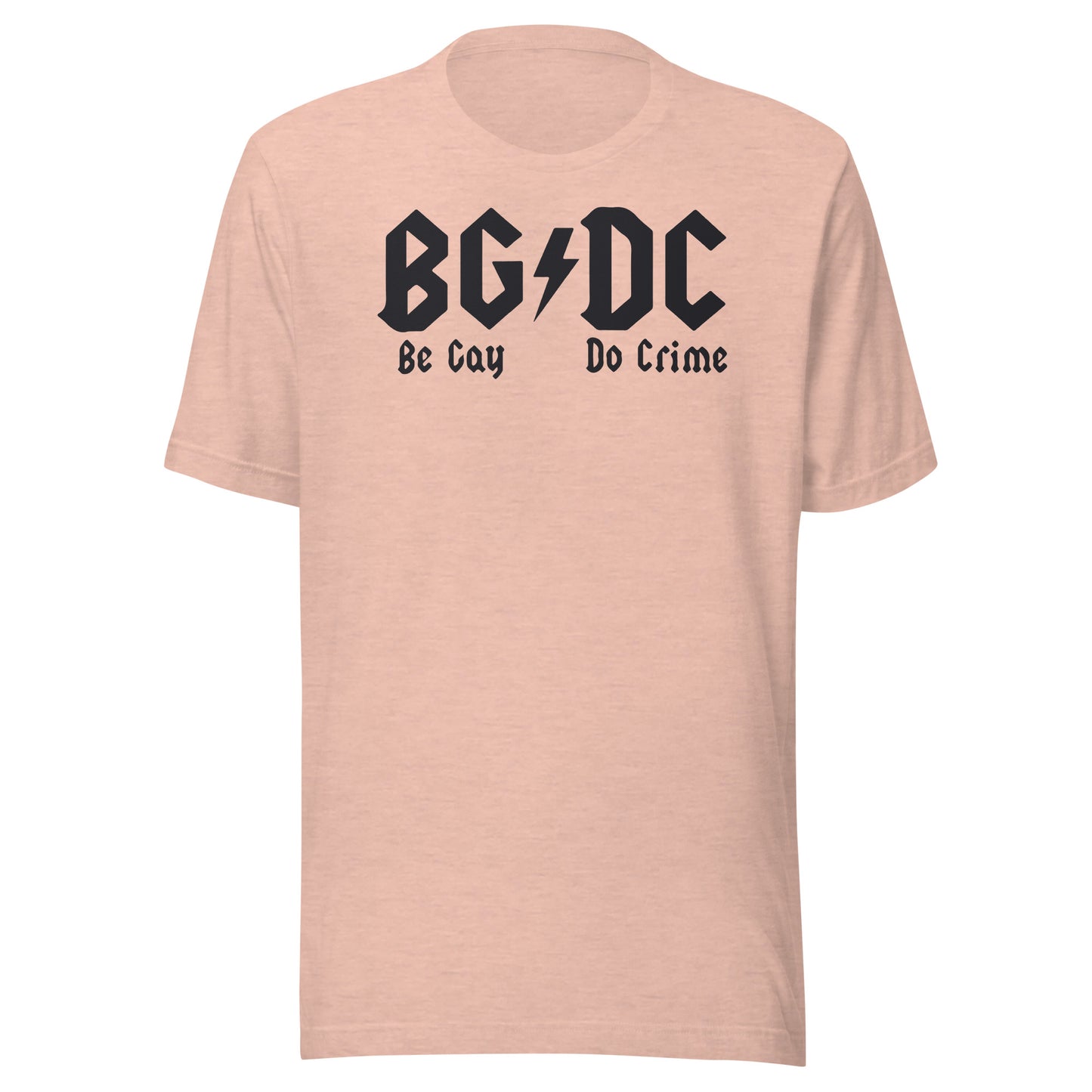 Be Gay Do Crime Unisex t-shirt