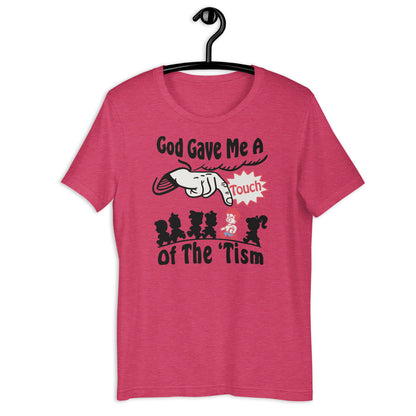 God Gave Me A Touch Of The 'Tism Unisex t-shirt