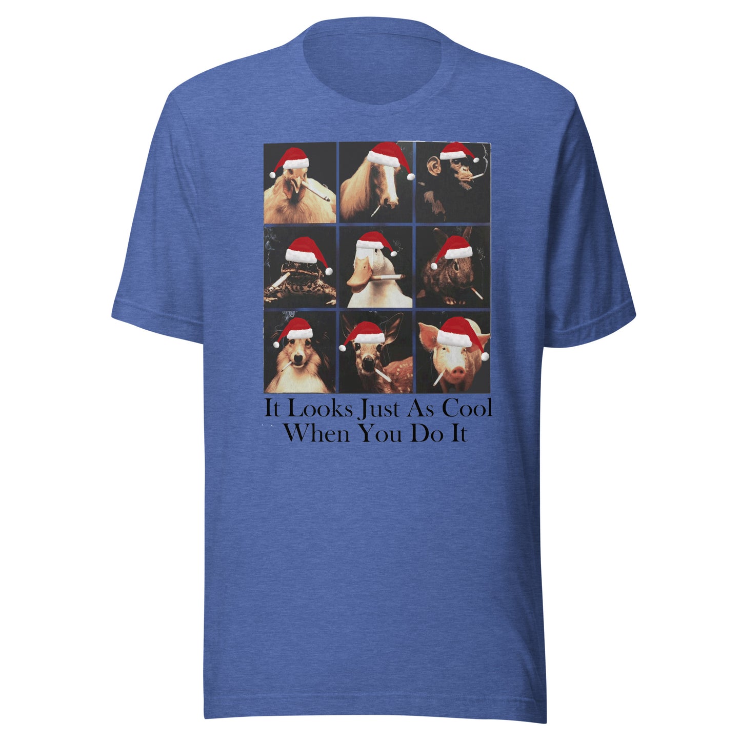 It Looks Just As Cool When You Do It Christmas Hat Unisex t-shirt