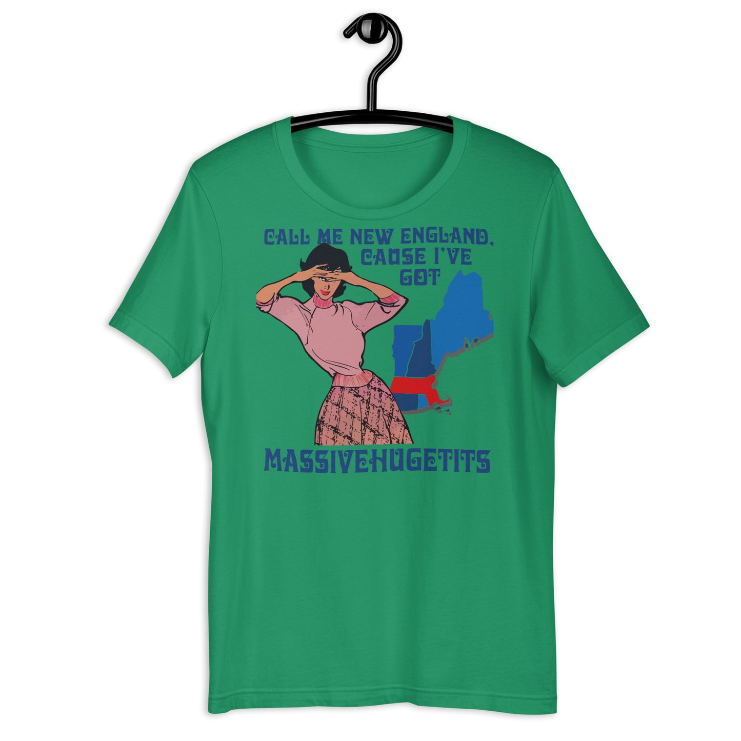 Call Me New England, Cause I Got Massive Huge Tits Unisex t-shirt