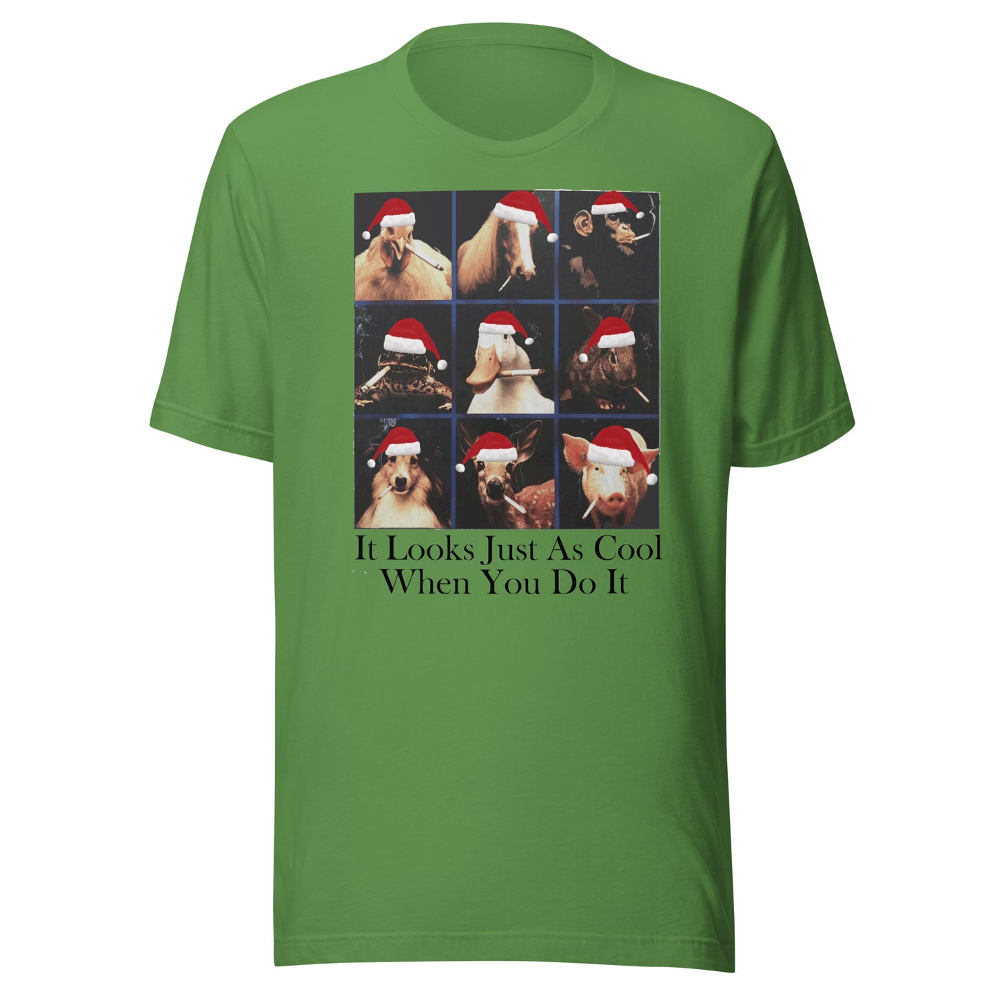 It Looks Just As Cool When You Do It Christmas Hat Unisex t-shirt