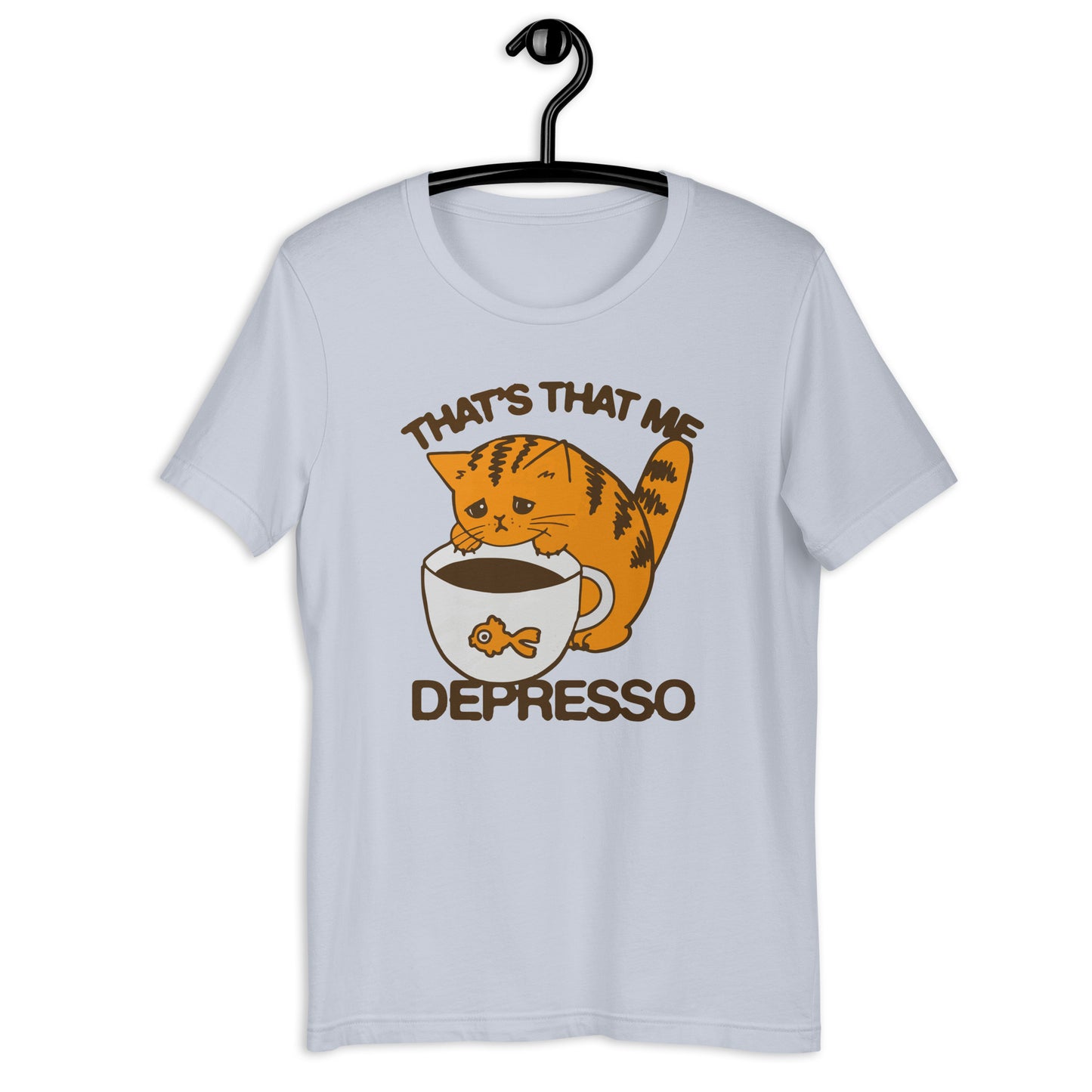 That's That Me Depresso Unisex t-shirt