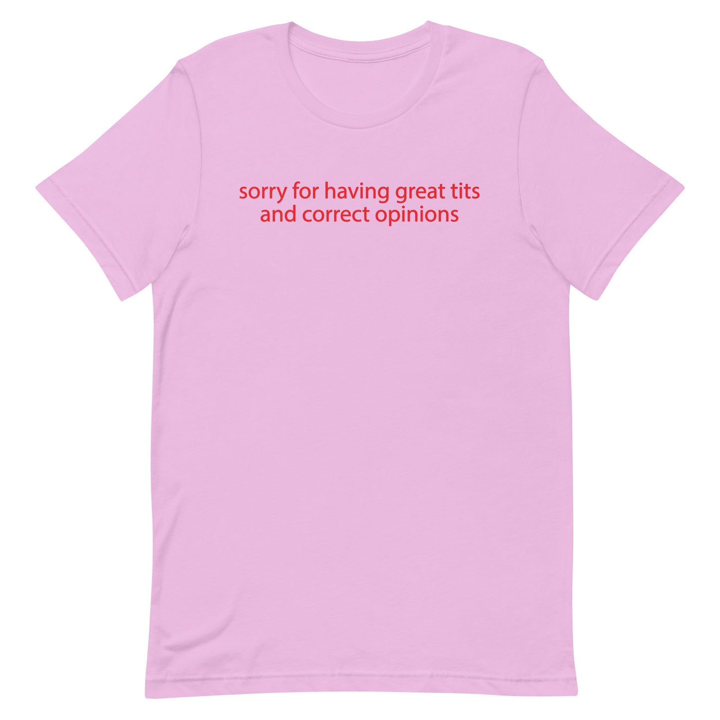 Sorry for having great tits Unisex t-shirt