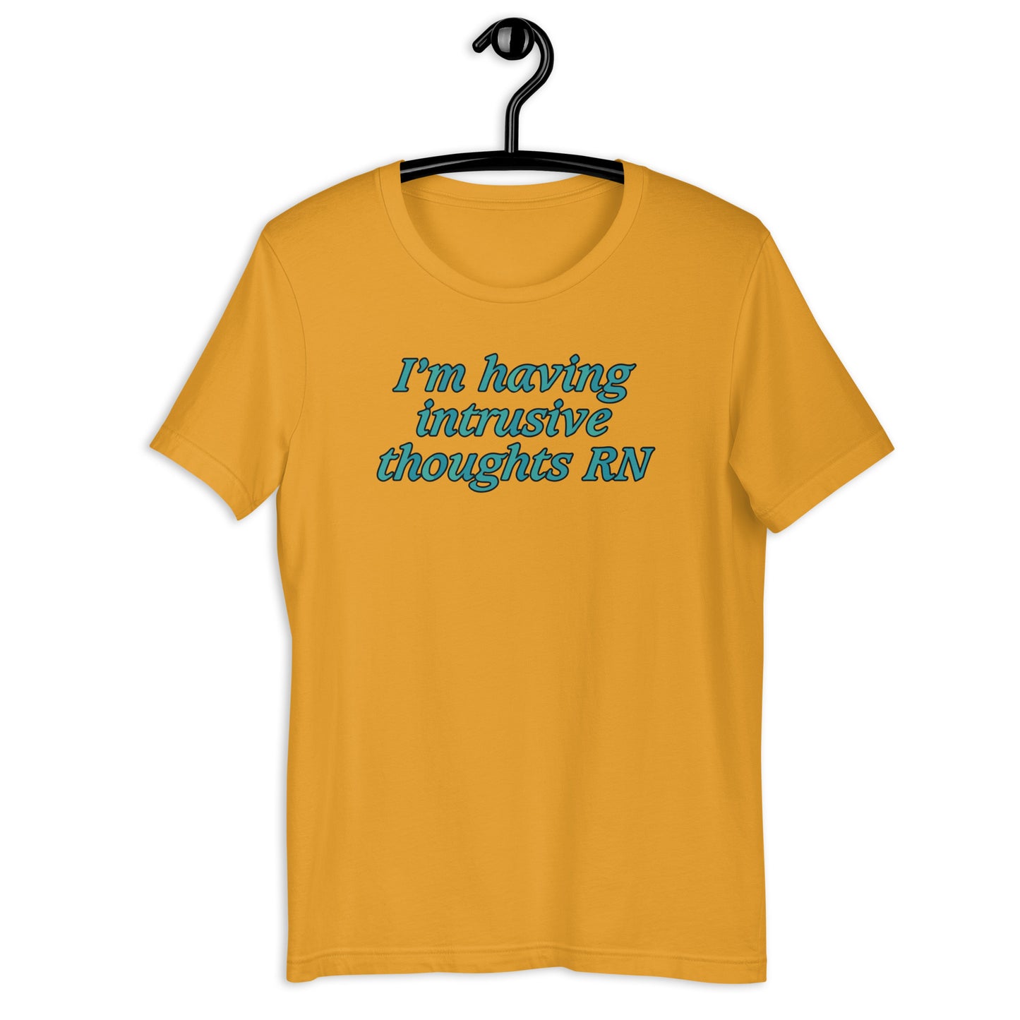 I'm Having Intrusive Thoughts RN. Unisex t-shirt