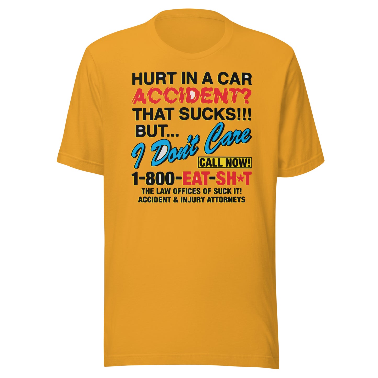 Hurt In A Car Accident. Unisex t-shirt