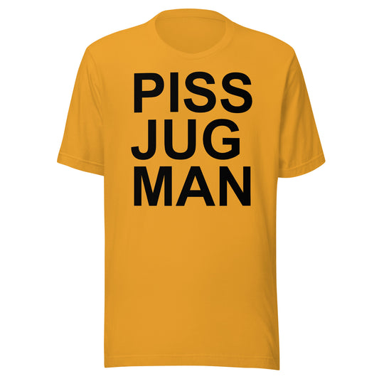 PISS JUG MAN Unisex t-shirt