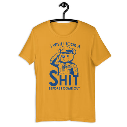 I wish i took a shit before i come out Unisex t-shirt