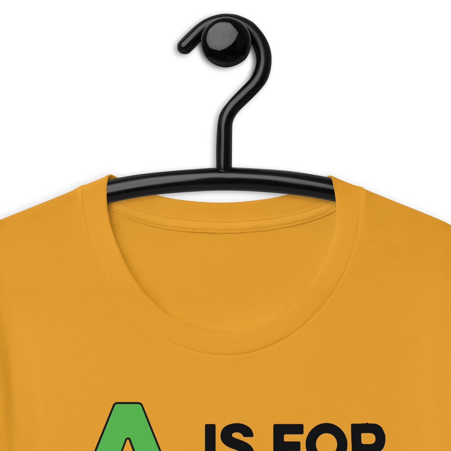 A Is For Anal Probe. Unisex t-shirt