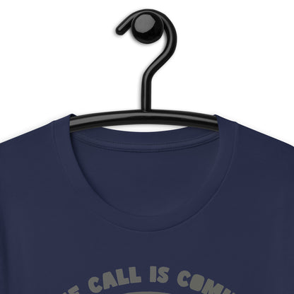 The Call Is Coming From Inside The Ass. Unisex t-shirt