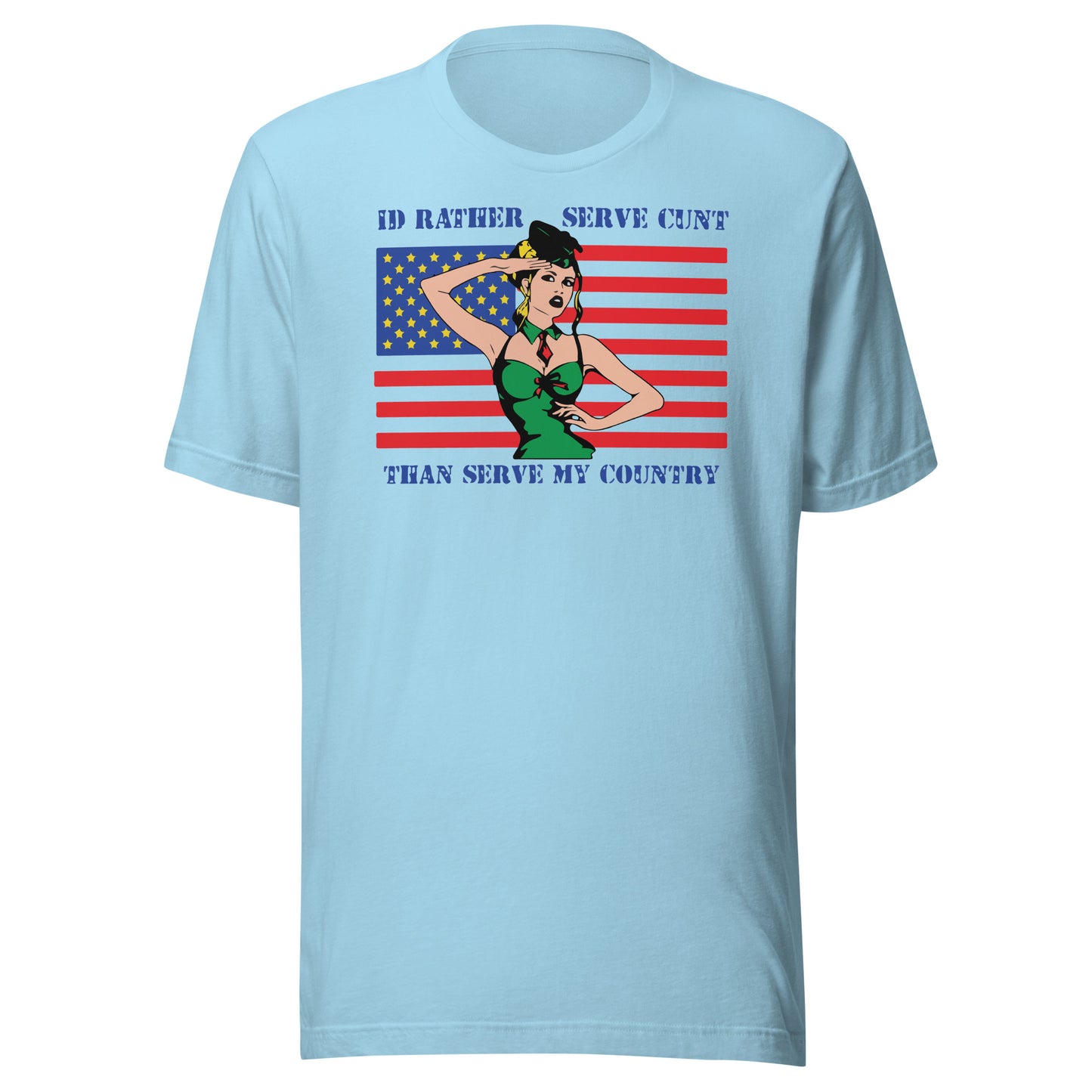 I'd Rather Serve Cunt Than Serve My Country Unisex t-shirt