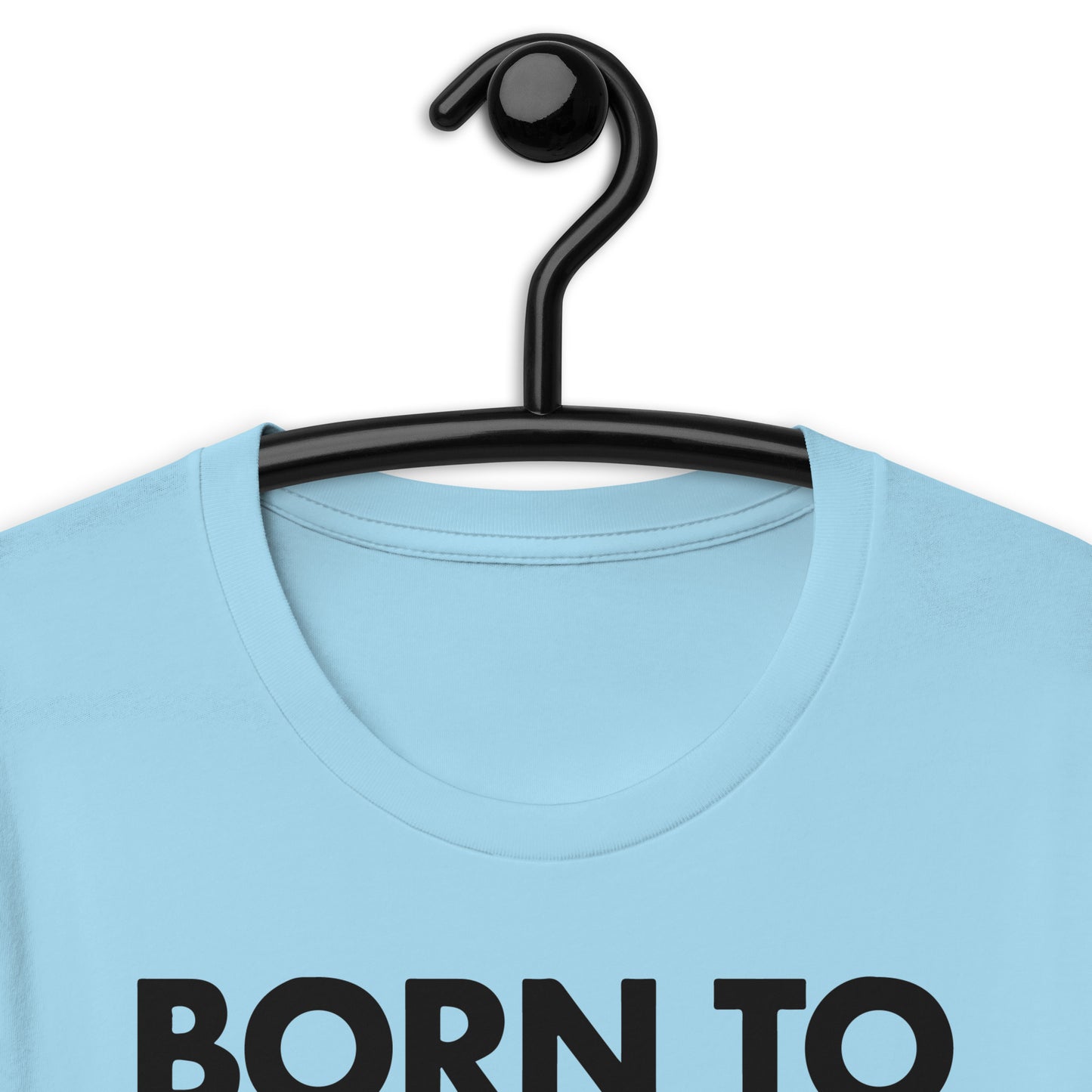 Born To Piss, Forced To Cum. Unisex t-shirt