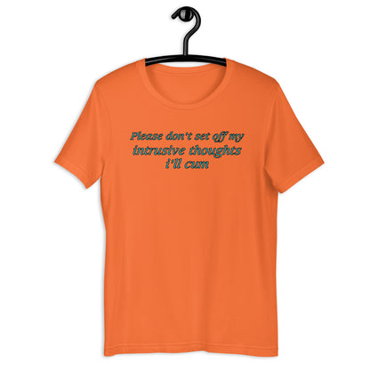 Please don’t set off my intrusive thought Unisex t-shirt