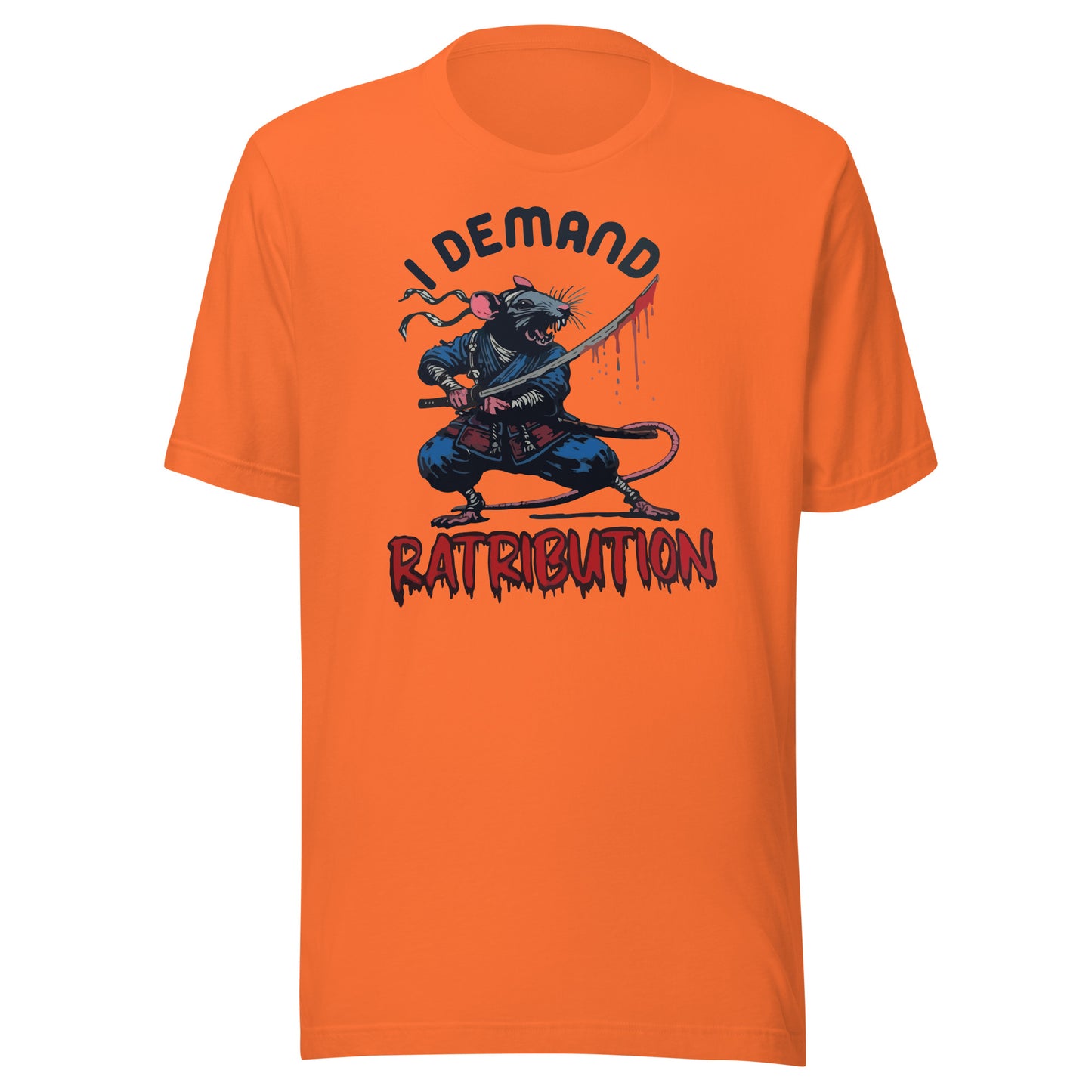 I Demand Ratribution Unisex t-shirt