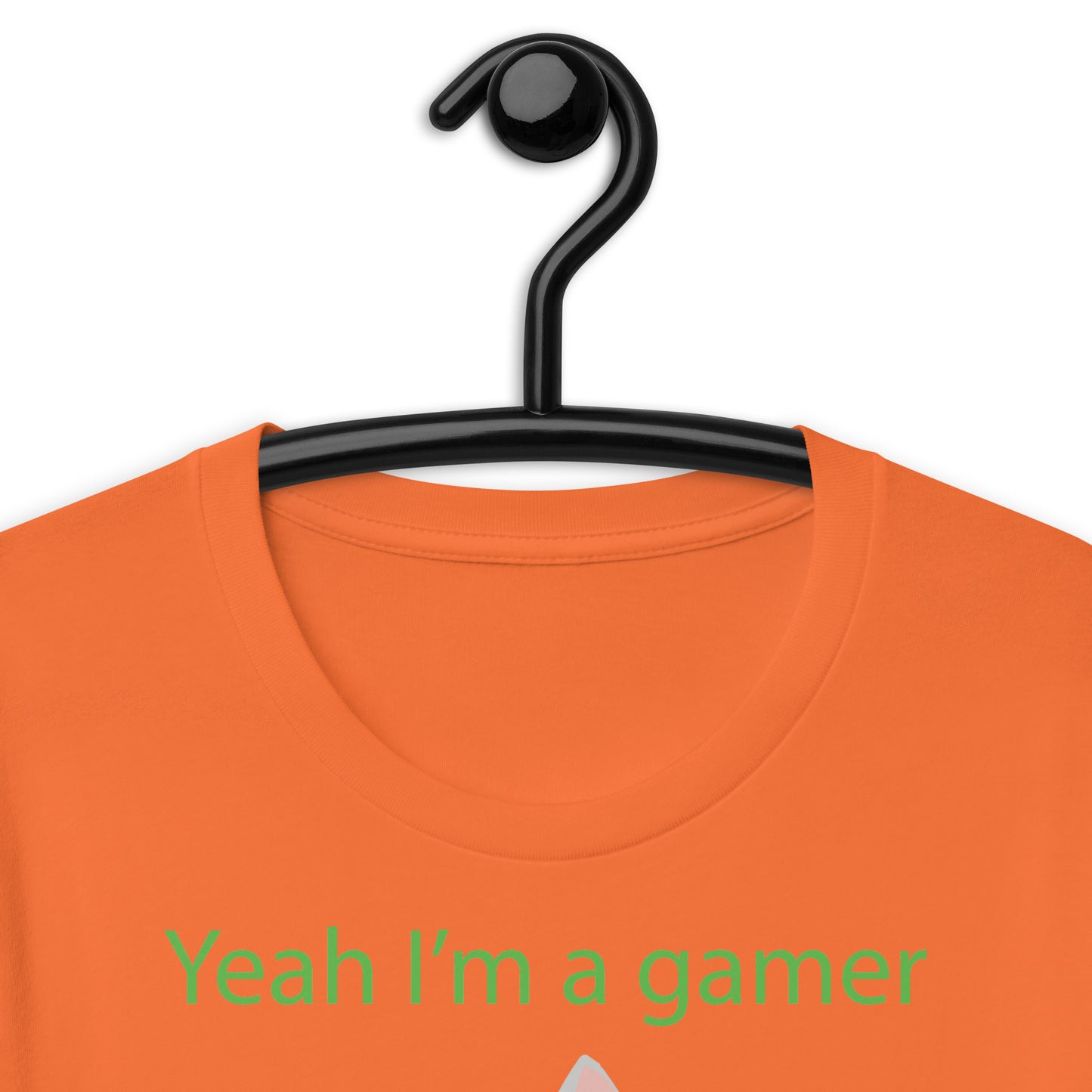 Yeah I'm a gamer Unisex t-shirt