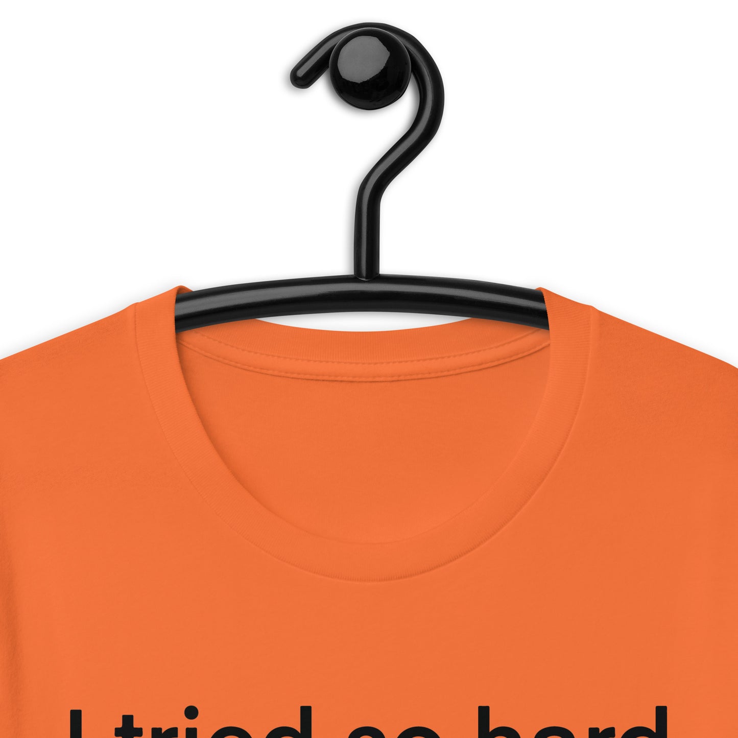 i tried so hard and i got sofa Unisex t-shirt