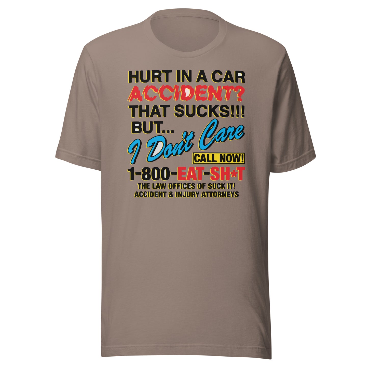 Hurt In A Car Accident. Unisex t-shirt