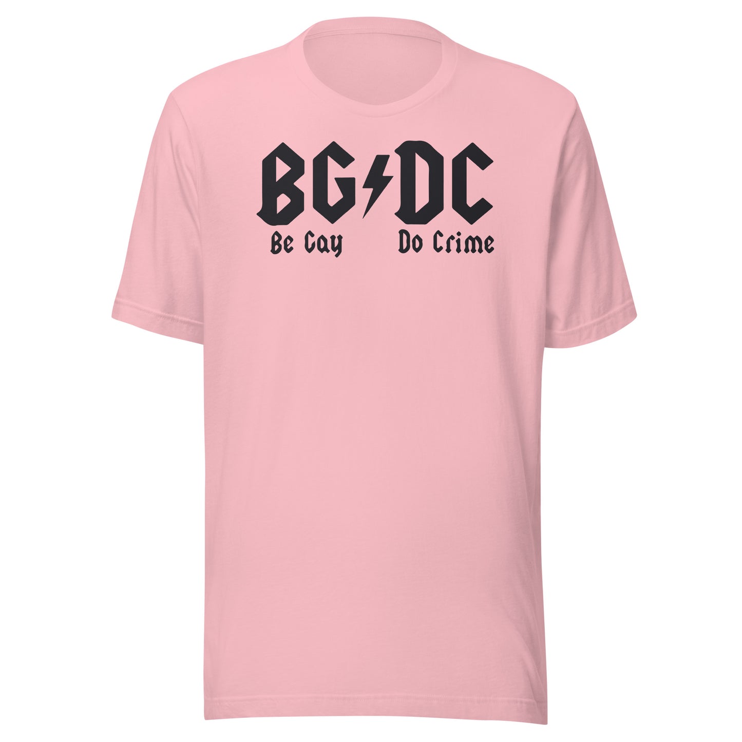 Be Gay Do Crime Unisex t-shirt