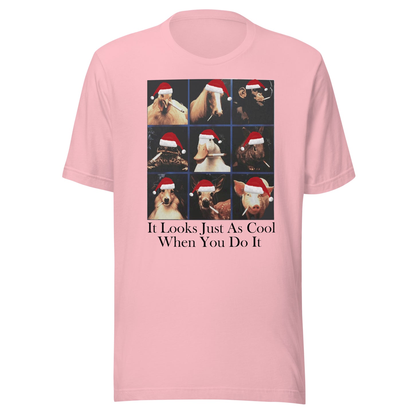 It Looks Just As Cool When You Do It Christmas Hat Unisex t-shirt