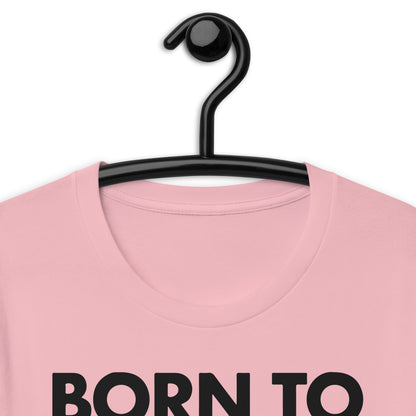 Born To Piss, Forced To Cum. Unisex t-shirt