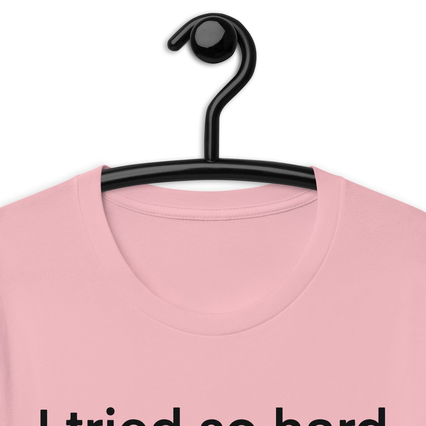 i tried so hard and i got sofa Unisex t-shirt