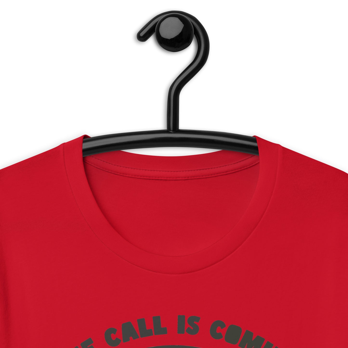 The Call Is Coming From Inside The Ass. Unisex t-shirt