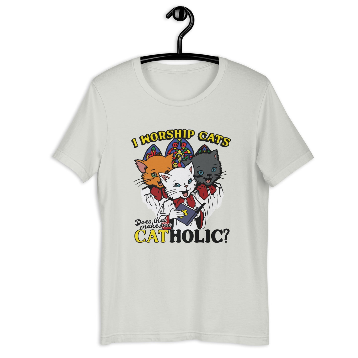 Adoro a los gatos. ¿Eso me hace católico? Camiseta unisex