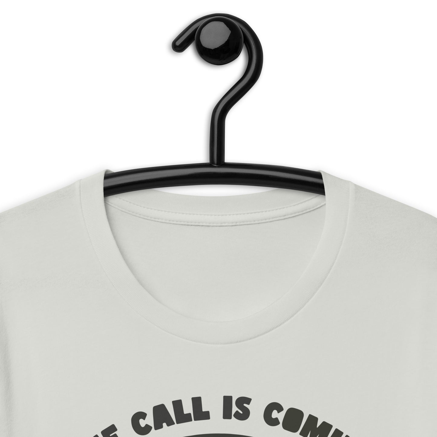 The Call Is Coming From Inside The Ass. Unisex t-shirt