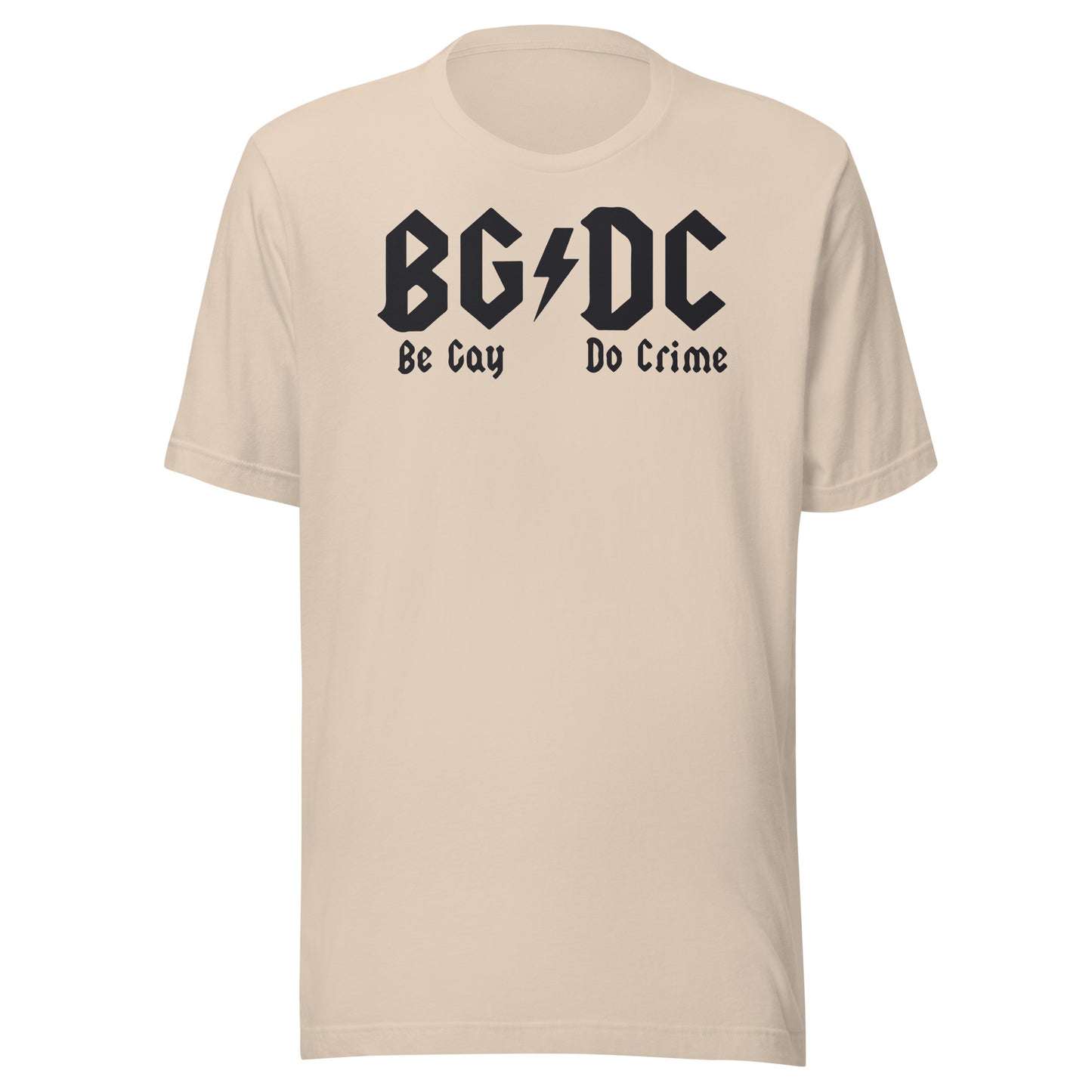 Be Gay Do Crime Unisex t-shirt