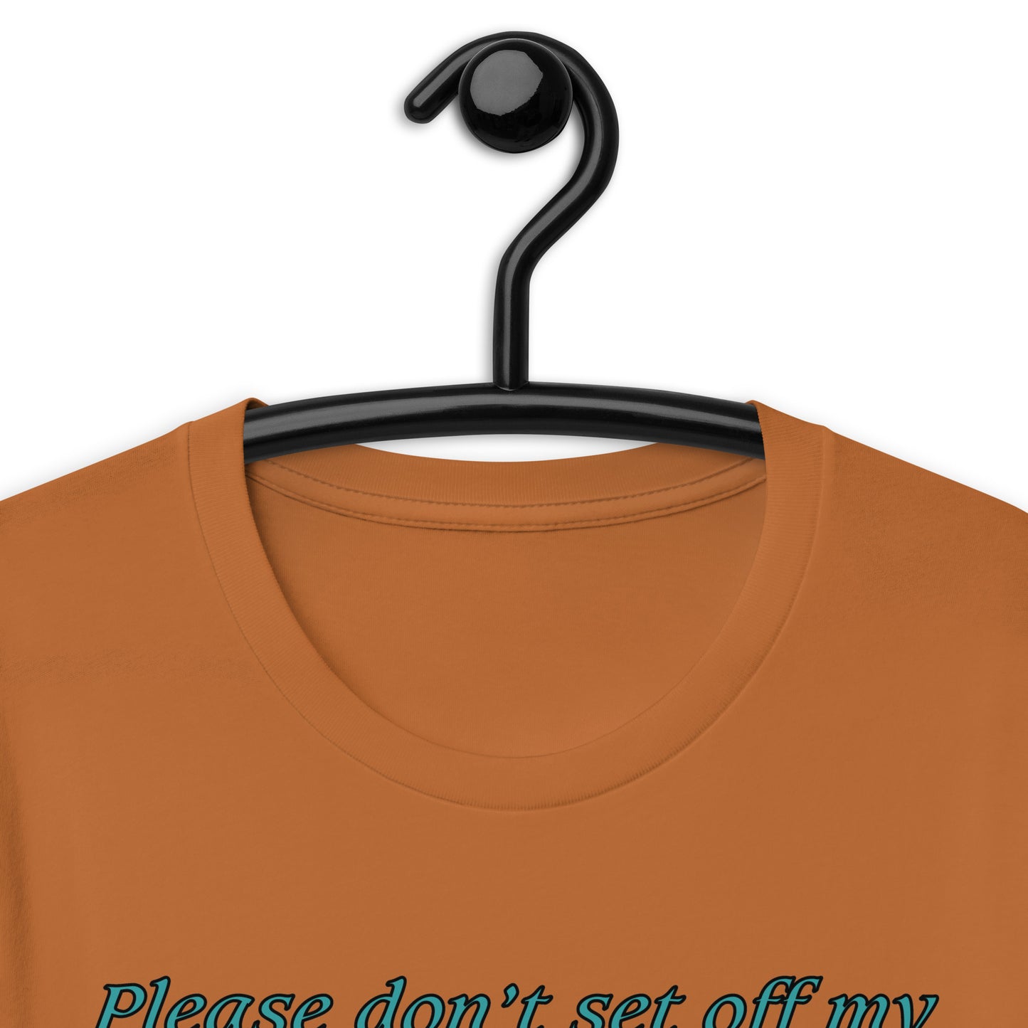 Please don’t set off my intrusive thought Unisex t-shirt