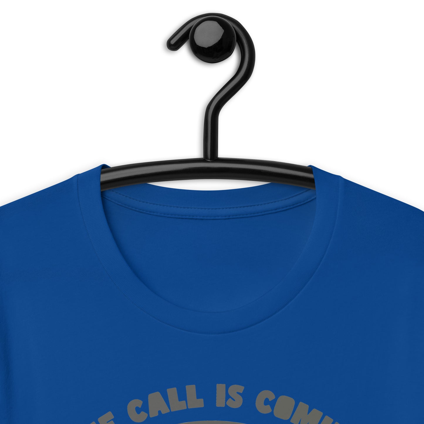 The Call Is Coming From Inside The Ass. Unisex t-shirt