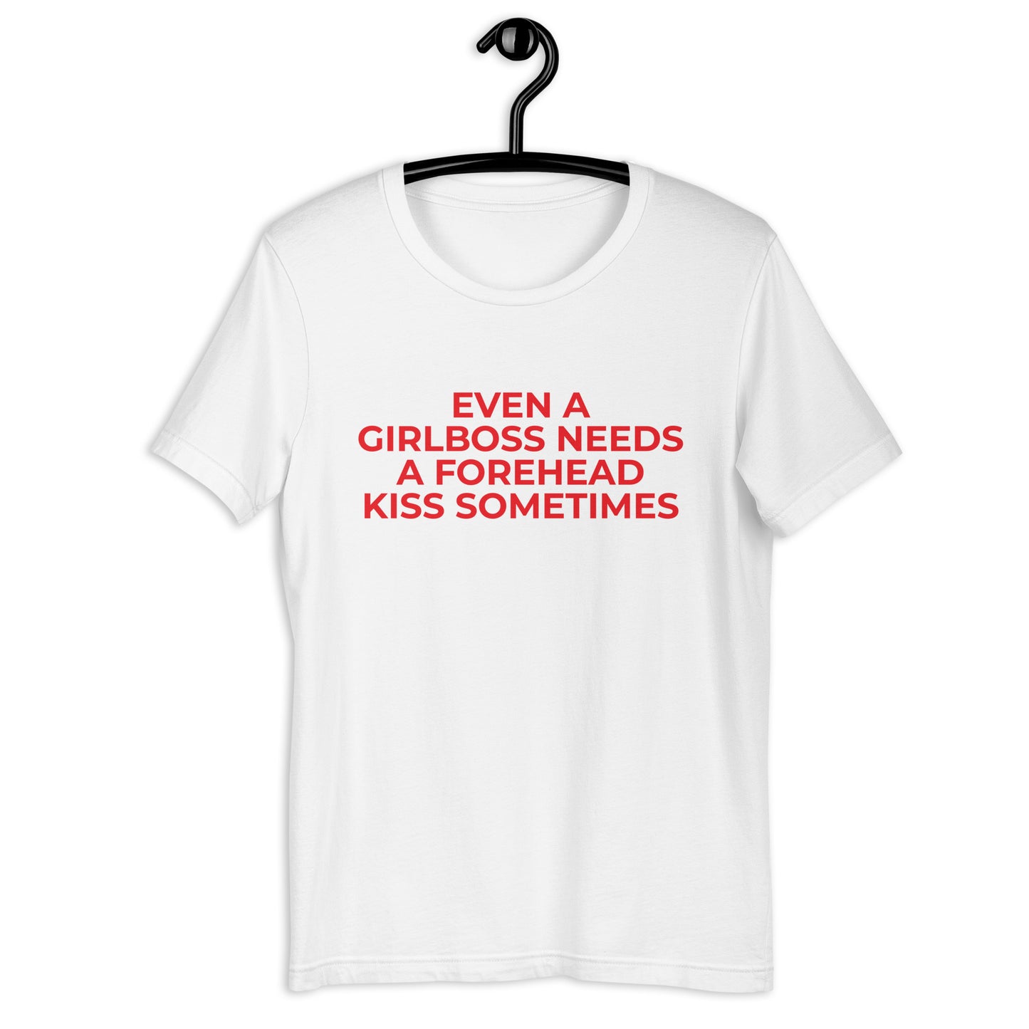 EVEN A GIRLBOOS NEEDS T-Shirt