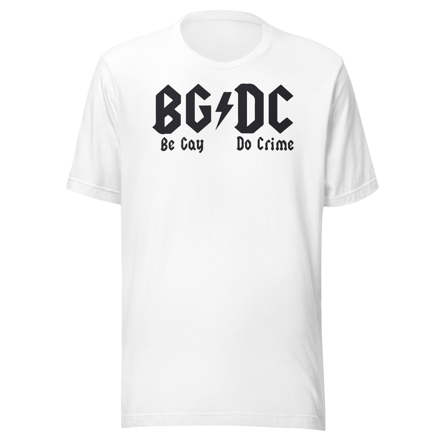 Be Gay Do Crime Unisex t-shirt