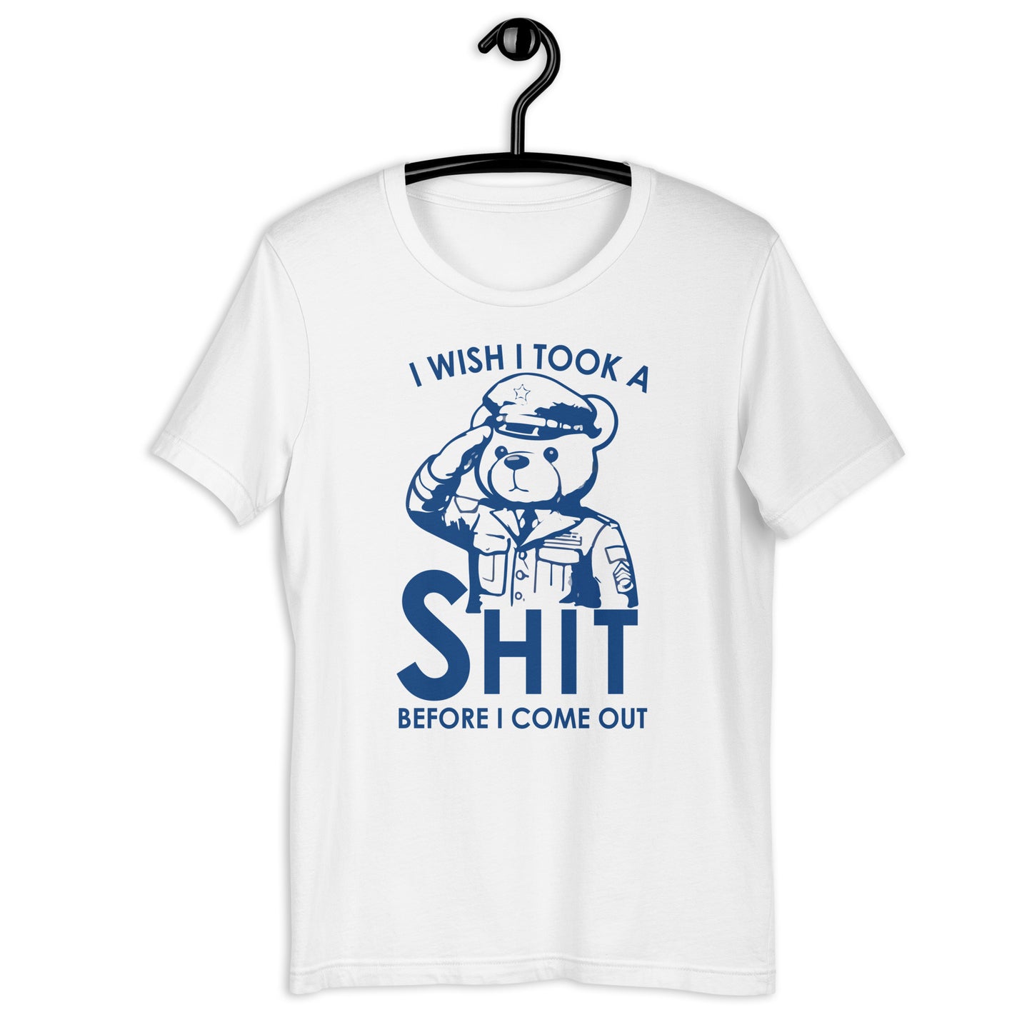 I wish i took a shit before i come out Unisex t-shirt