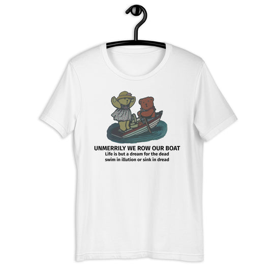 UNMERRILY WE ROW OUR BOAT-Unisex t-shirt