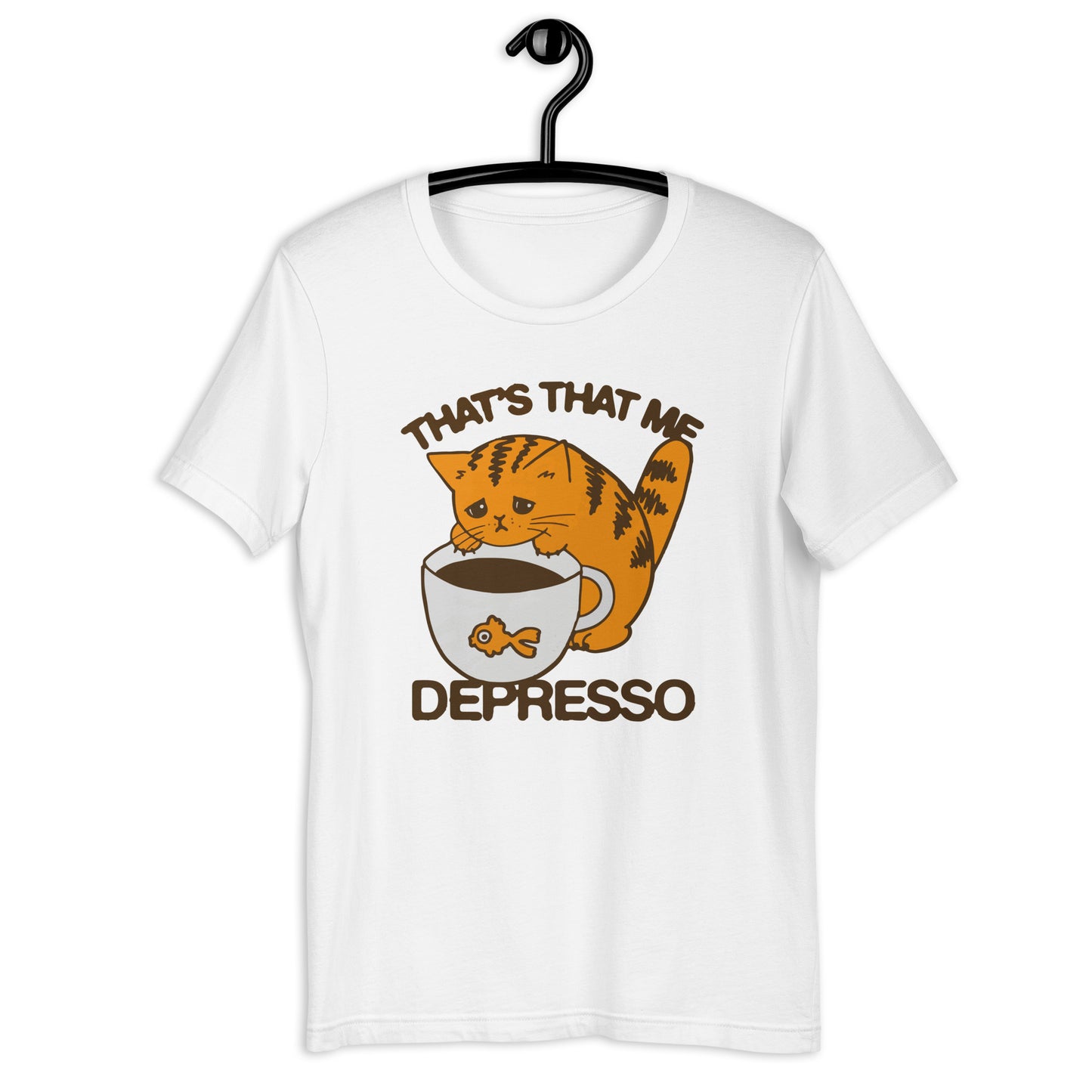 That's That Me Depresso Unisex t-shirt