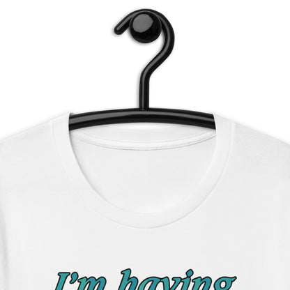 I'm Having Intrusive Thoughts RN. Unisex t-shirt