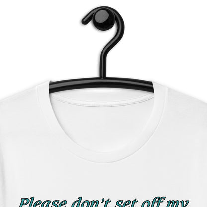 Please don’t set off my intrusive thought Unisex t-shirt