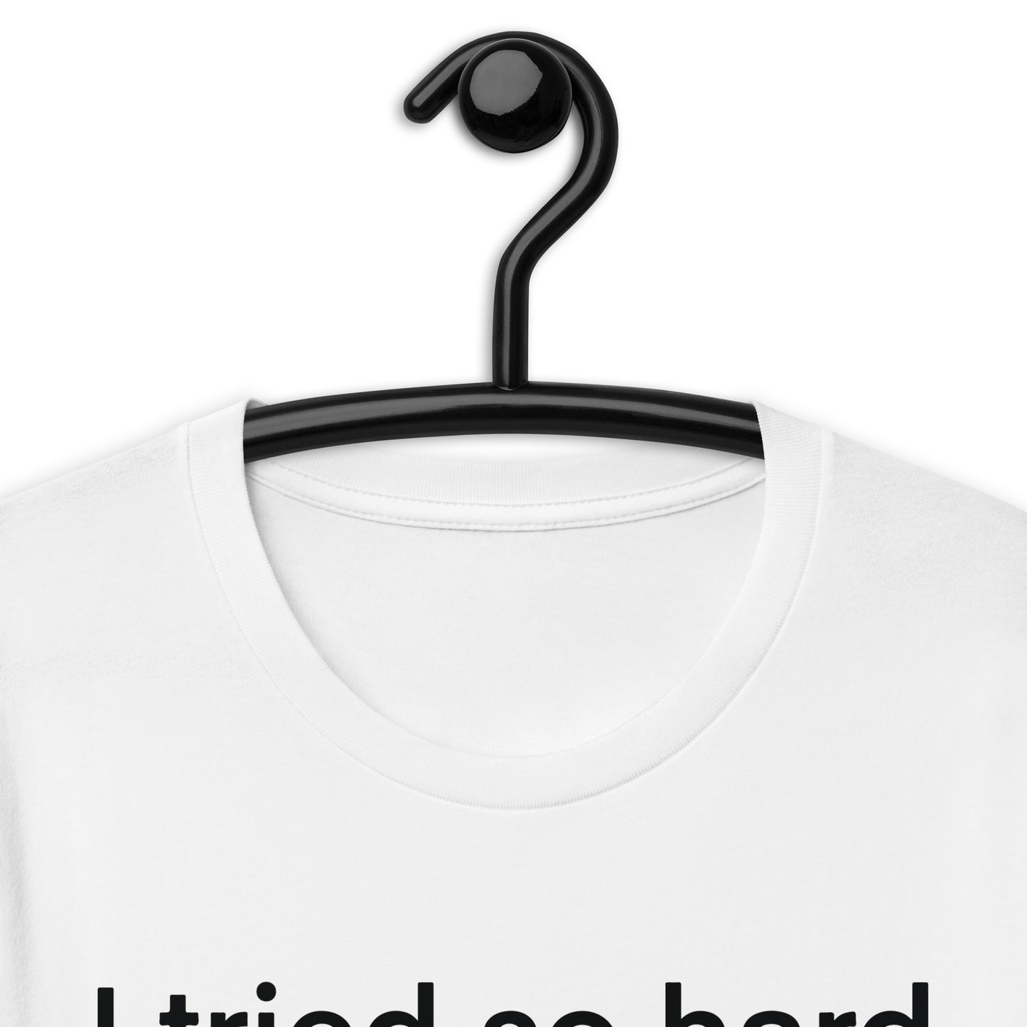 i tried so hard and i got sofa Unisex t-shirt