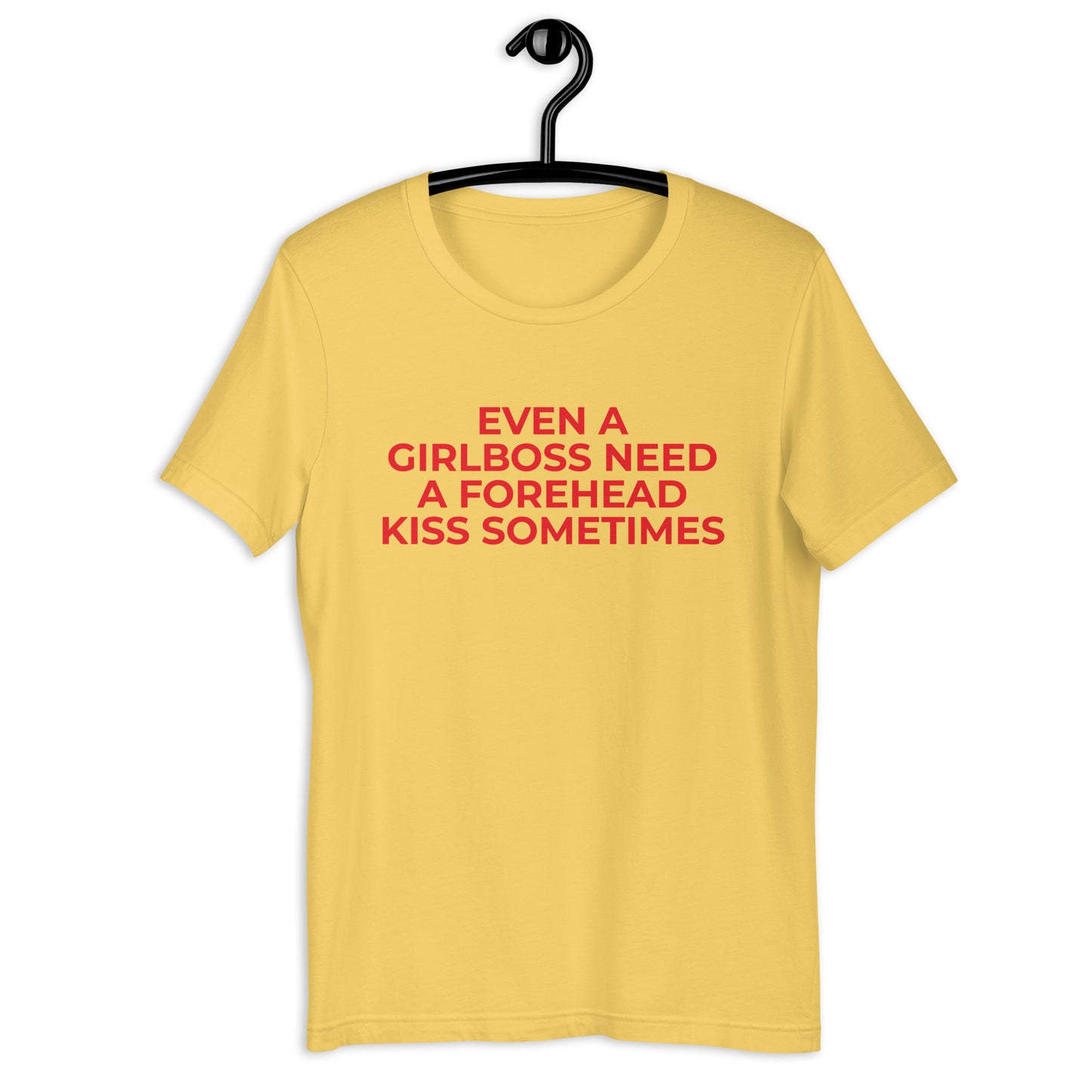 EVEN A GIRLBOOS NEED T-Shirt