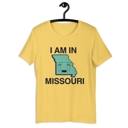 I Am in Missouri. T-Shirt