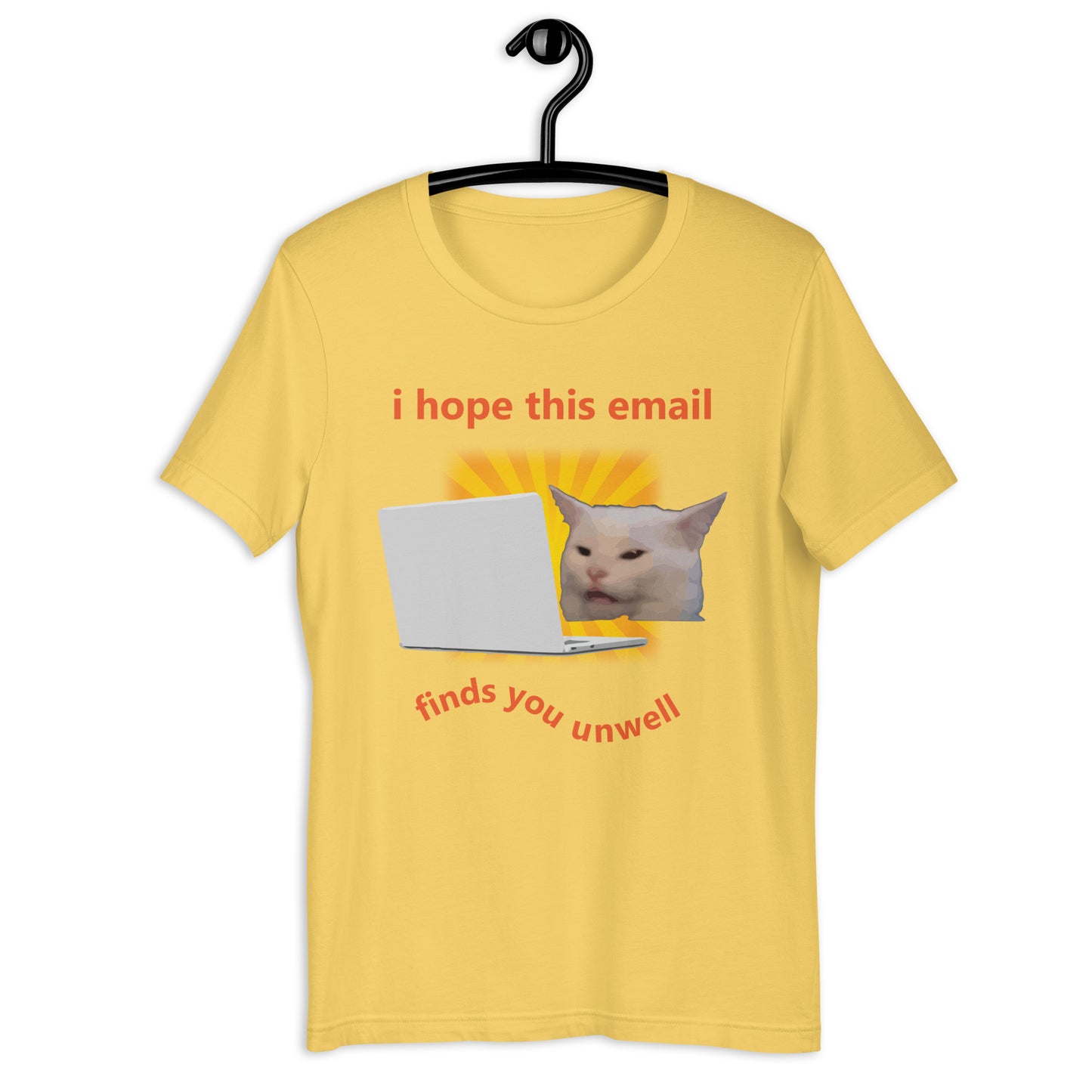 i hope this email finds you unwell Unisex t-shirt