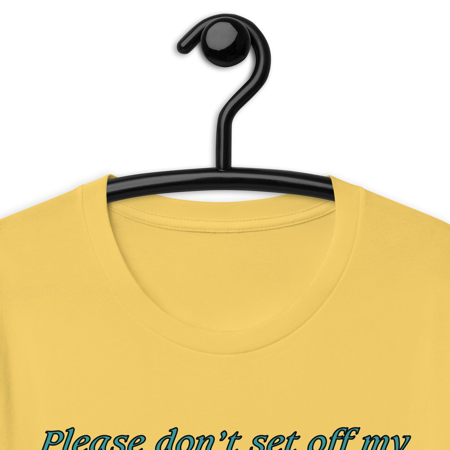 Please don’t set off my intrusive thought Unisex t-shirt