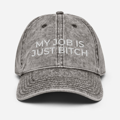 My Job Is Just Bitch HAT